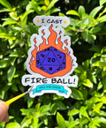 I Cast FIREBALL dye cut sticker