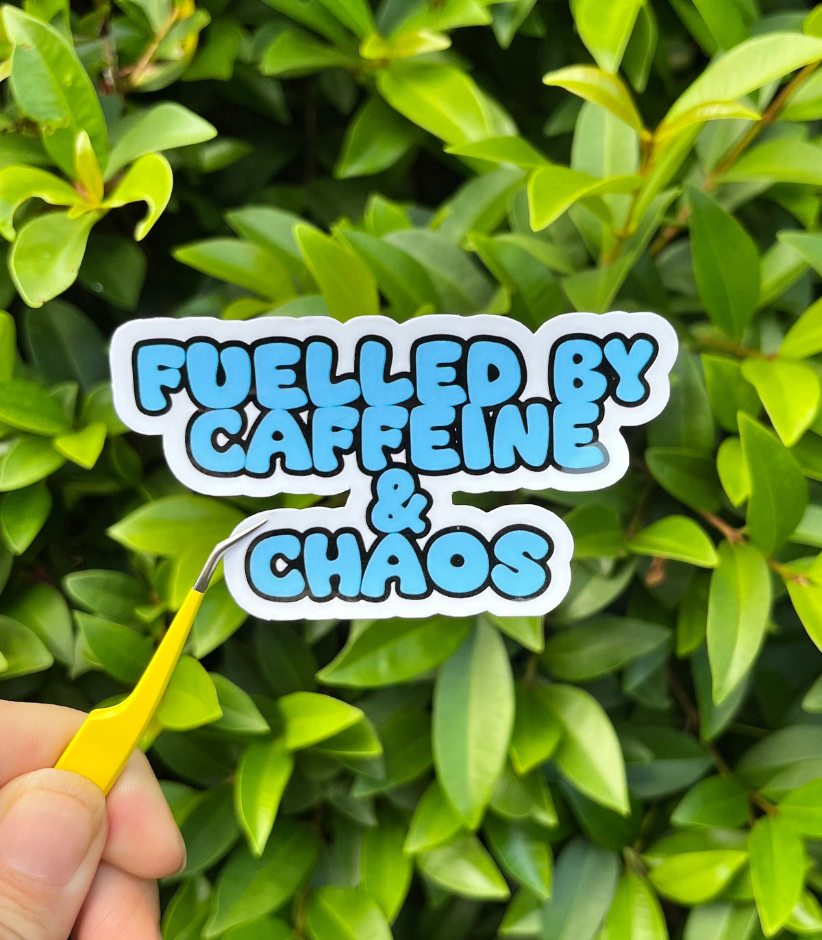Fuelled by caffeine & Chaos die cut sticker