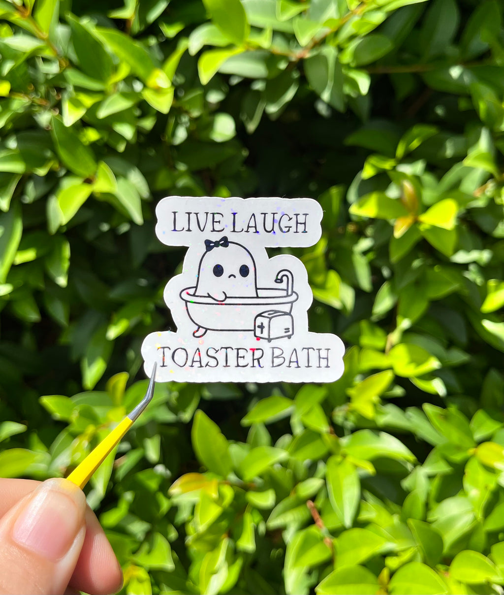Live, Laugh, Toaster Bath Dye cut sticker