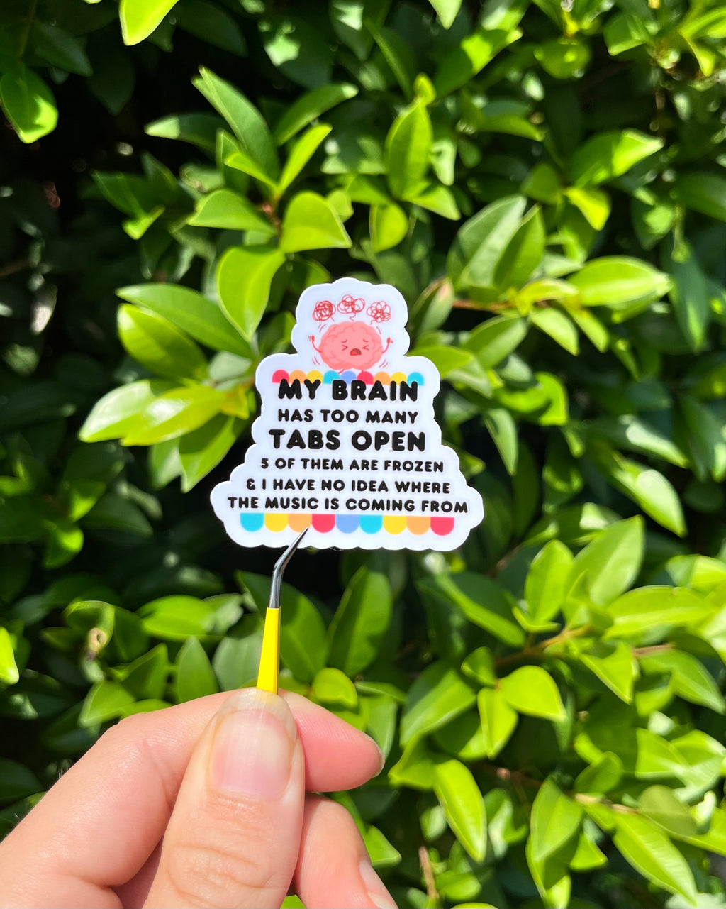 My Brain has too many tabs open die cut sticker