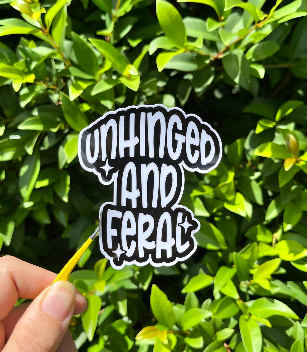 Unhinged & Feral dye cut sticker